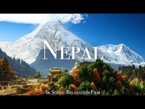 Nepal 4K - Scenic Relaxation Film With Calming Music – We Make Your Day ...